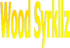 Wood Syrkllz